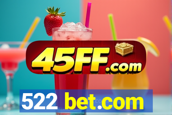 522 bet.com